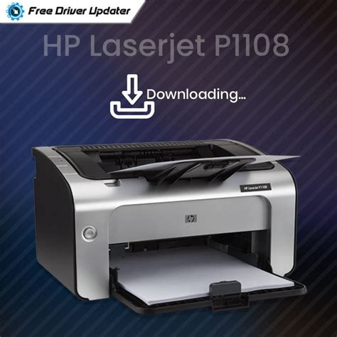 HP LaserJet Pro P1108 Driver: A Complete Guide
